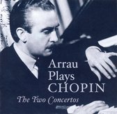 Arrau Plays Chopin The  Two Concerto
