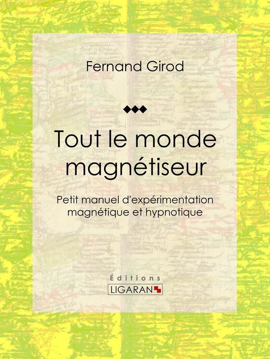Tout le monde magnétiseur