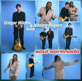 Gregor Hilden Band & Johnny Rogers - Soul Serenade (CD)