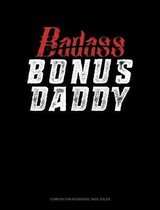 Badass Bonus Daddy