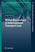 Wilful Misconduct in International Transport Law