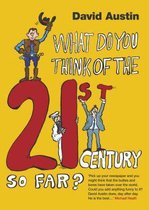What Do You Think of the 21st Century So Far?