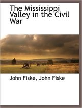 The Mississippi Valley in the Civil War