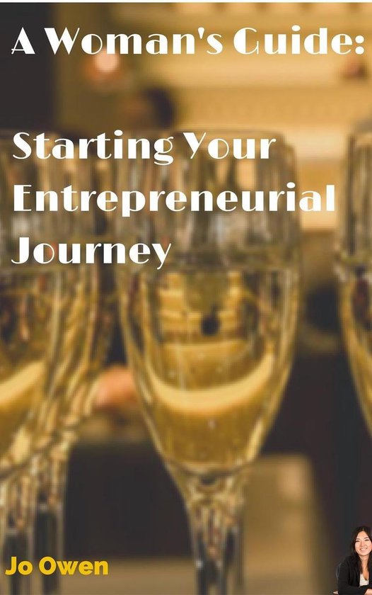 A Woman's guide to starting your entrepreneurial journey