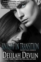 Night Fall Series 3 - Knight in Transition