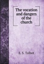 The vocation and dangers of the church