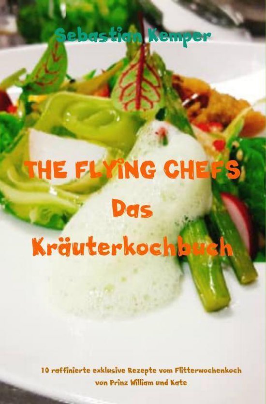 THE FLYING CHEFS Das Kräuterkochbuch - cover