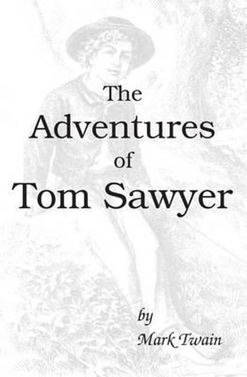 The Adventures Of Tom Sawyer van Mark Twain