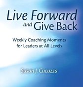 Live Forward and Give Back