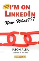 I'm on LinkedIn -- Now What???