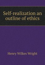 Self-realization an outline of ethics