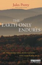 The Earth Only Endures