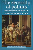 The Necessity of Politics - Reclaiming American Public Life