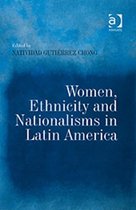 Women Ethnicity and Nationalisms in Latin America