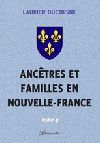 Ancêtres et familles en Nouvelle-France, Tome 4