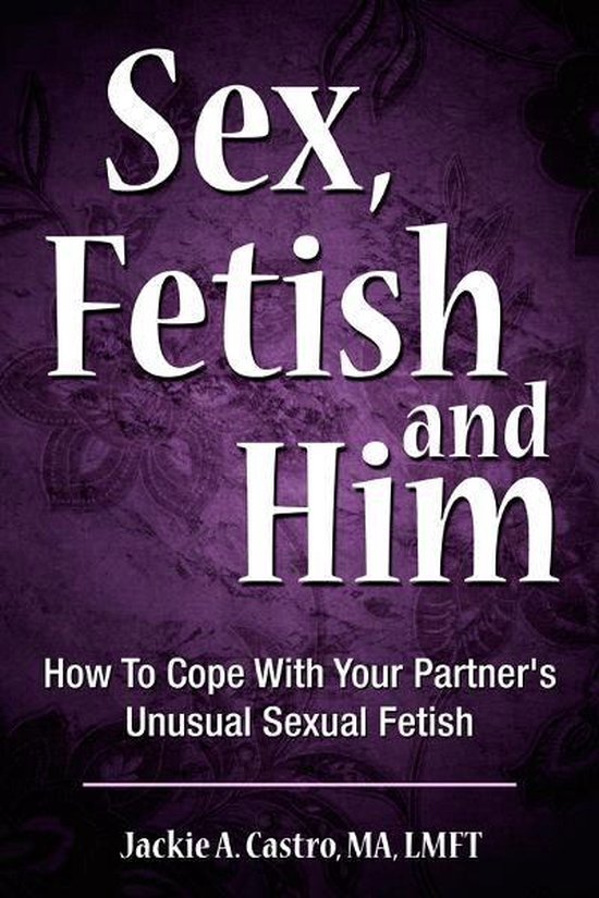 Sex, Fetish and Him - cover