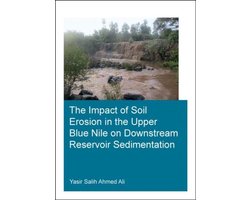The Impact of Soil Erosion in the Upper Blue Nile on Downstream Reservoir Sedimentation