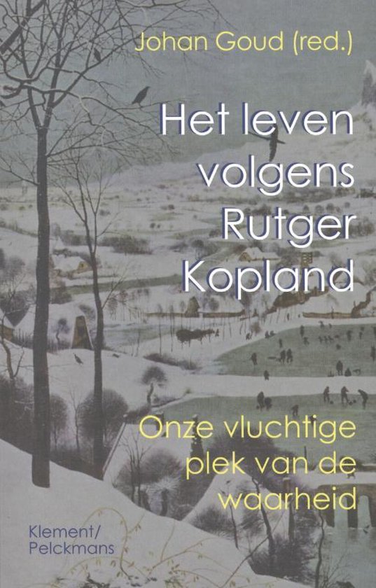 Het leven volgens Rutger Kopland - Erik Borgman | Northernlights300.org