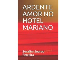Ardente Amor No Hotel Mariano