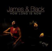 James & Black - How Long Is Now (CD)