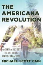 Roots of American Music: Folk, Americana, Blues, and Country - The Americana Revolution