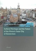 The Future of the Historic Inner City of Amsterdam