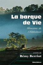 La Barque de Vie. M moires de l'Alzhe mer