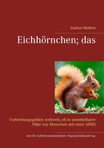 Geschichten und Informationen zum Thema ADHS - Eichhörnchen; das