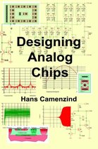 Designing Analog Chips | 9781589397187 | Hans Camenzind | Boeken | bol