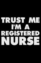 Trust Me I'm a Registered Nurse