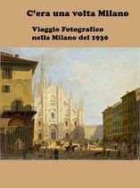 Viaggi, Arte, Storia e Illustrazione - C’era una volta Milano