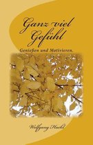 Ganz viel Gefuehl