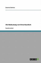 Die Bedeutung von Erwerbsarbeit