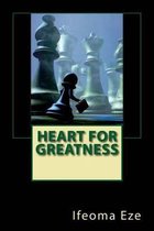 Heart for Greatness