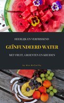 Heerlijk En Verfrissend Geïnfundeerd Water Met Fruit, Groenten En Kruiden