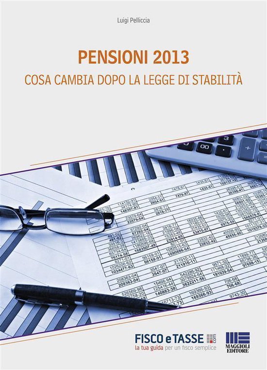 Pensioni 2013 - cosa cambia dopo la Legge di Stabilità - cover