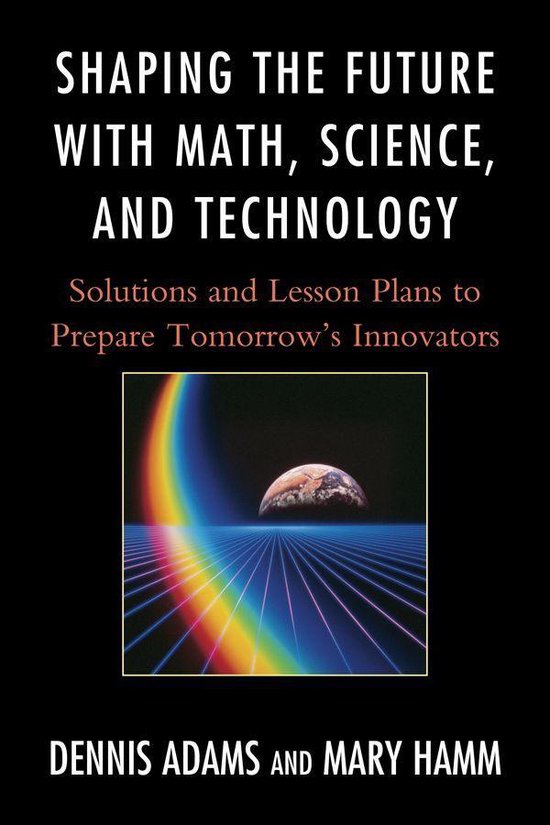Shaping the Future with Math, Science, and Technology - cover