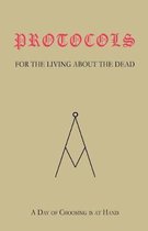 PROTOCOLS For The Living, About The Dead