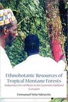 Ethnobotanic Resources of Tropical Montane Forests