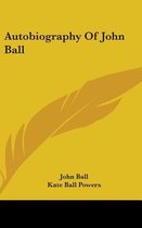 Autobiography of John Ball