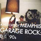 History of Memphis Garage Rock: The 90's