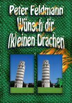 Wünsch dir (k)einen Drachen