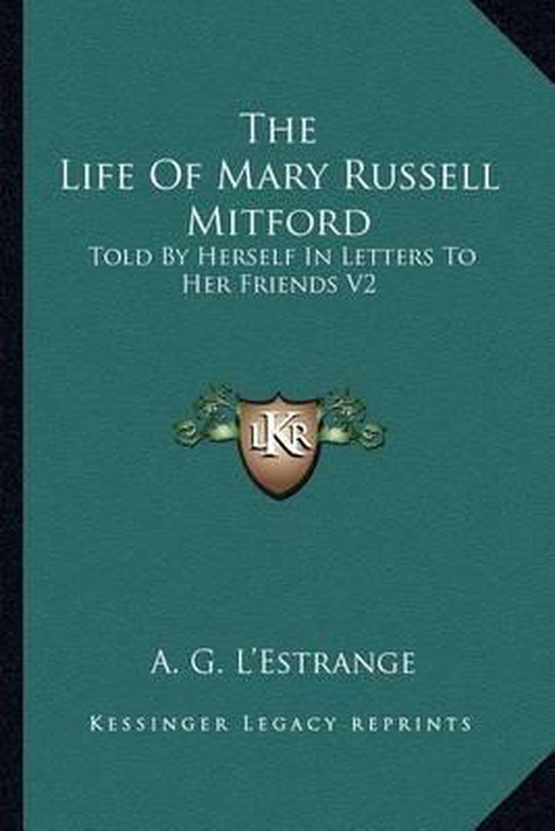 The Life Of Mary Russell Mitford van A G Lestrange