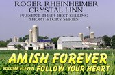 Amish Forever 11 - Amish Forever - Volume 11 - Follow Your Heart