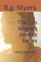 The Los Angeles Zombie Series