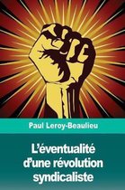L' ventualit d'Une R volution Syndicaliste