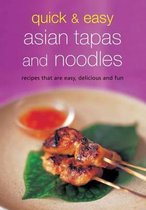 Quick & Easy Asian Tapas and Noodles