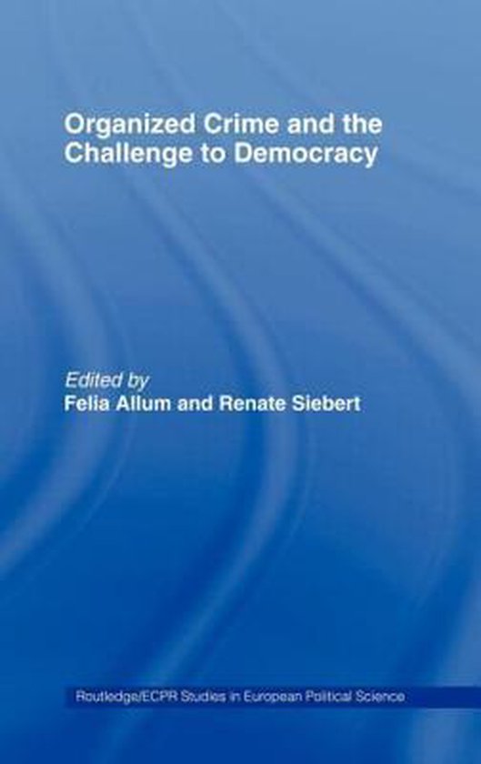 Foto: Routledge ecpr studies in european political science organised crime and the challenge to democracy