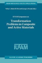 IUTAM Symposium on Transformation Problems in Composite and Active Materials