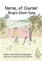Norse, of Course! Bragi's Silent-Song: Nordic Lore: Norse Mythology: Vikings for Kids